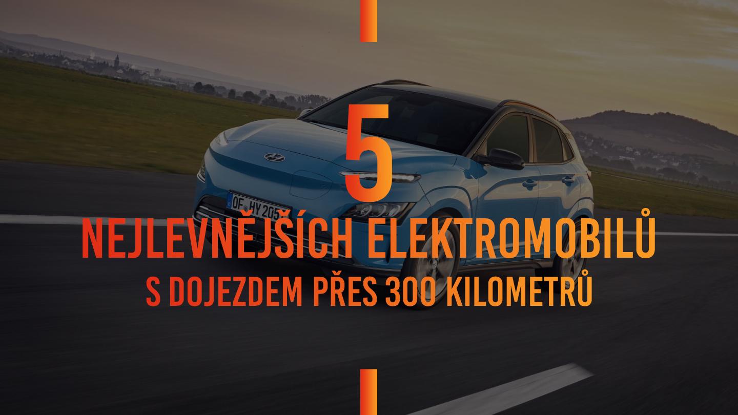 Vybrali jsme 5 nejlevnějších elektromobilů s dojezdem přes 300 kilometrů