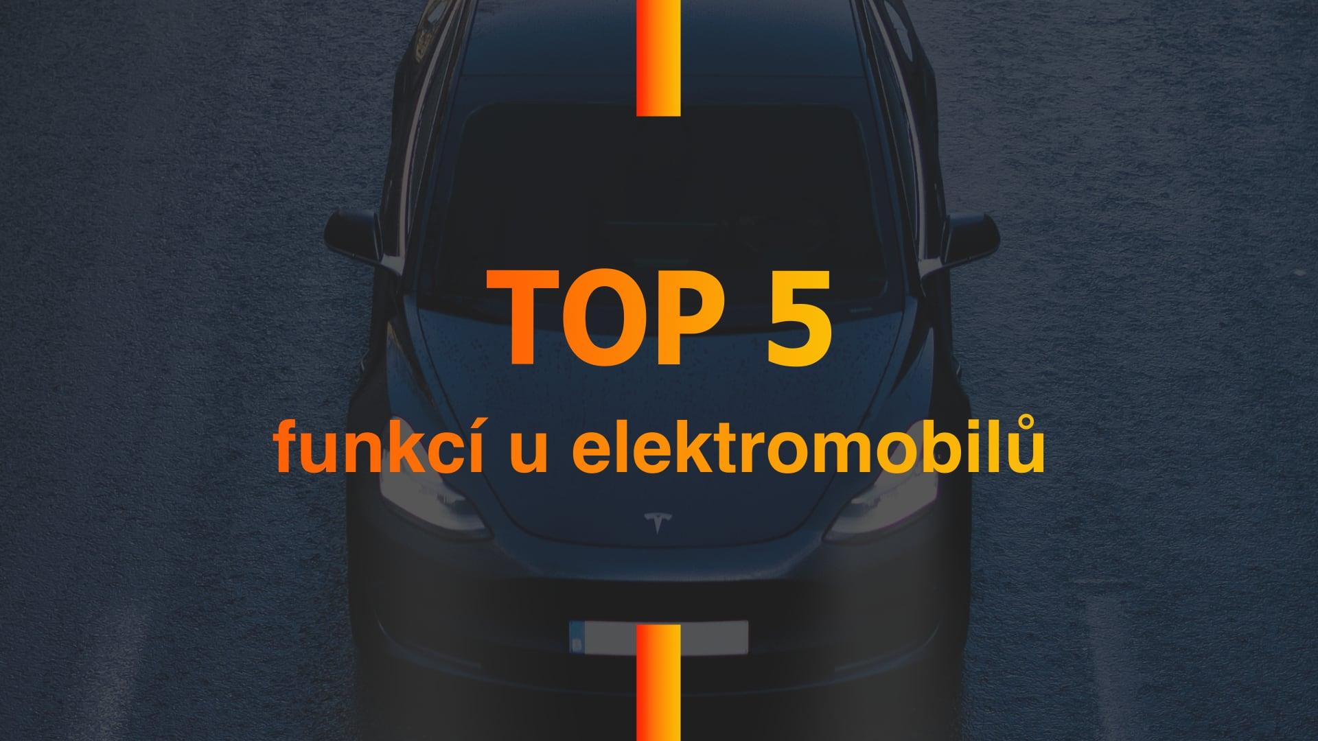 Top funkce u elektromobilů