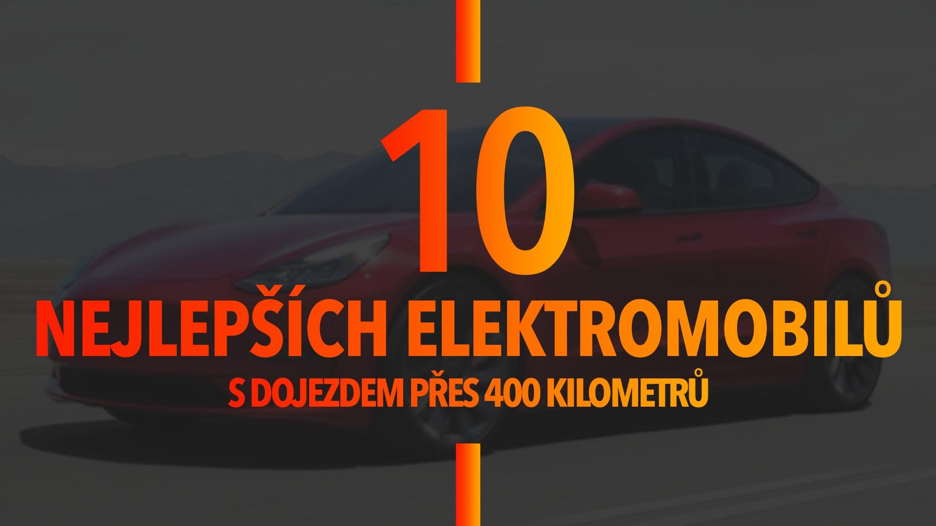 Vybrali jsme 10 nejlepších elektromobilů, které mají dojezd přes 400 km