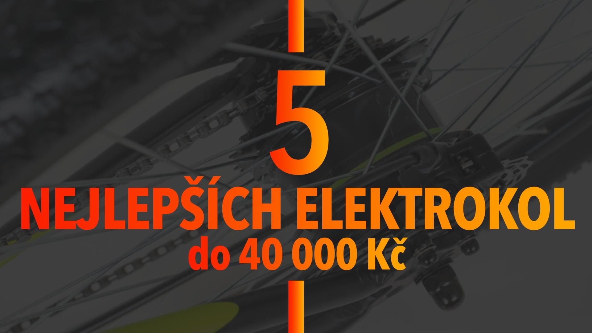 Vybrali jsme 5 nejlepších elektrokol s cenou do 40 000 korun