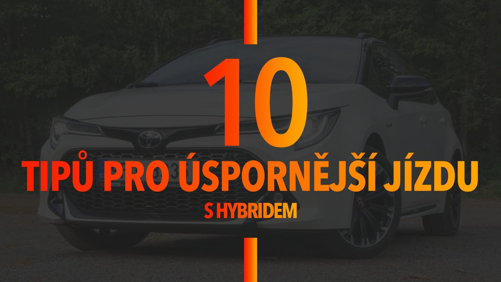 10 tipů, jak jezdit úsporně s hybridem