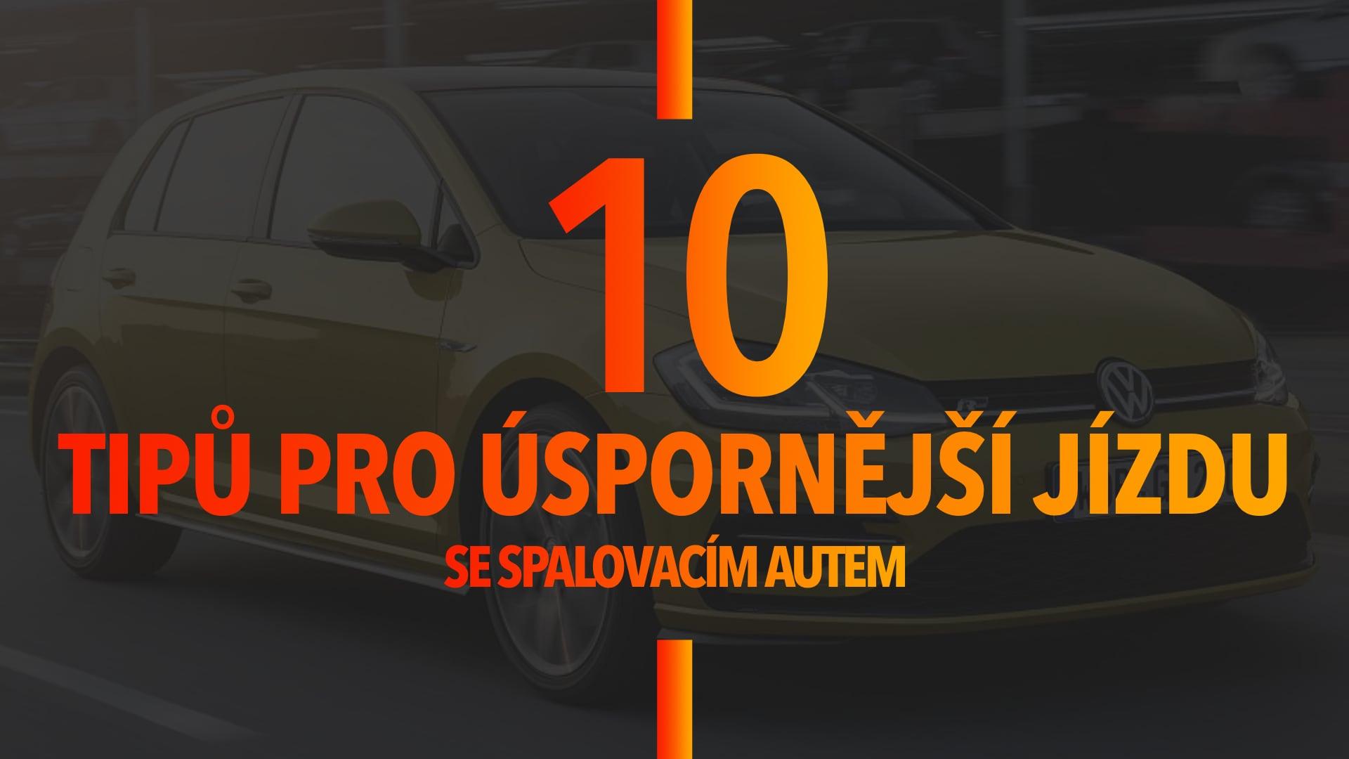 Tipy pro úspornější jízdu se spalovacím autem