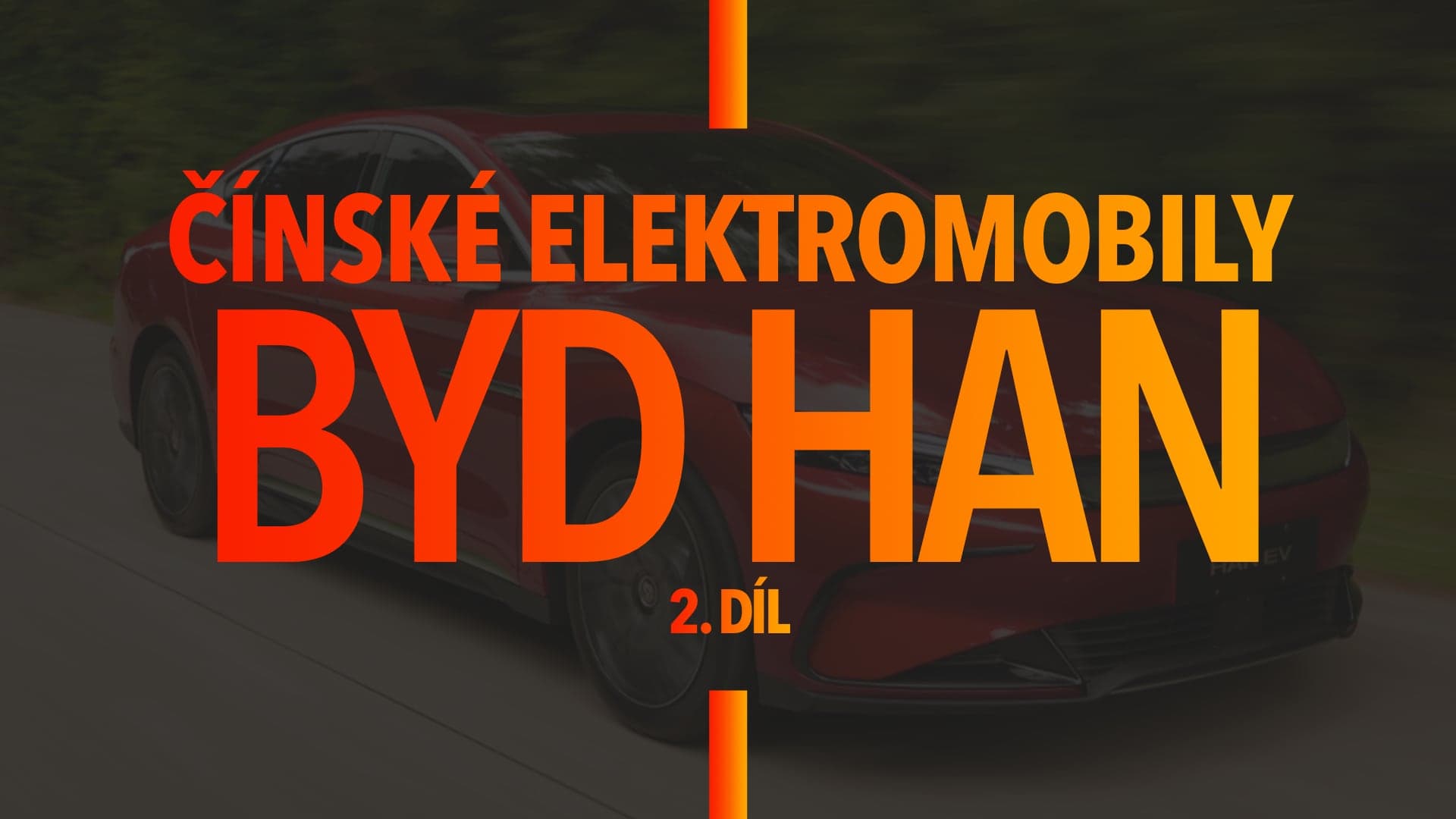 V našem seriálu vybíráme ty nejlepší čínské elektromobily, prvním modelem je BYD Han
