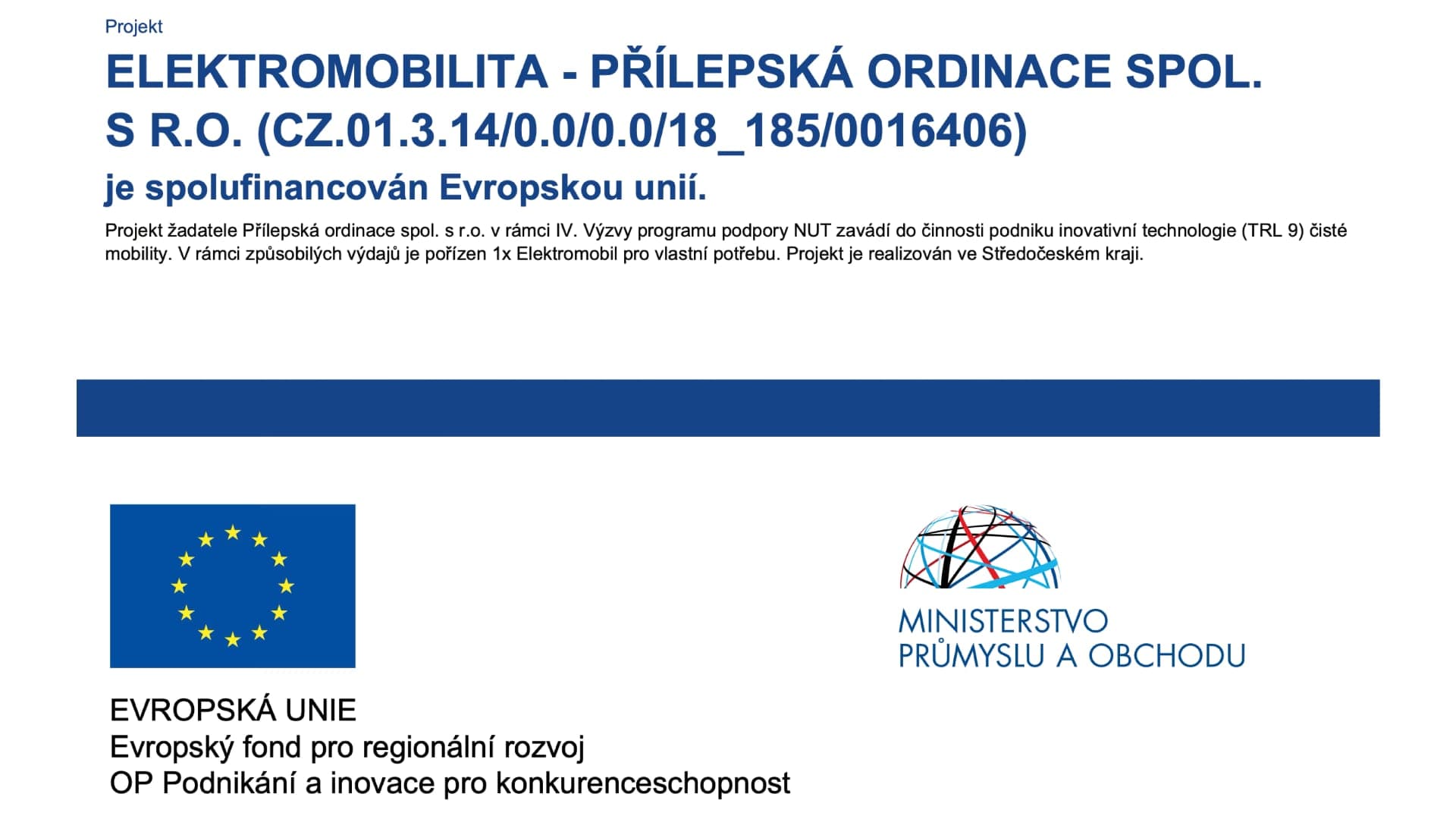 Dotace na elektromobil pro společnost Přílepská ordinace spol. s r.o. (nyní SCHWARZ CLINIC s.r.o.)